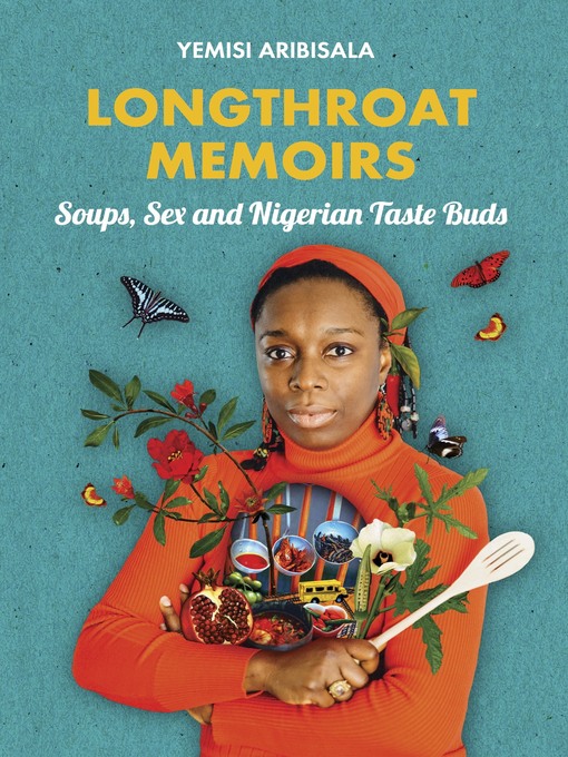 Title details for Longthroat Memoirs by Yemisi Aribisala - Available